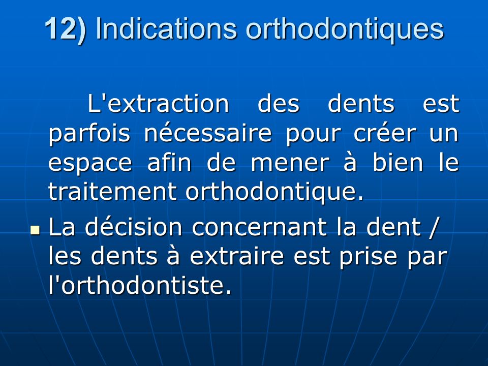 12) Indications orthodontiques