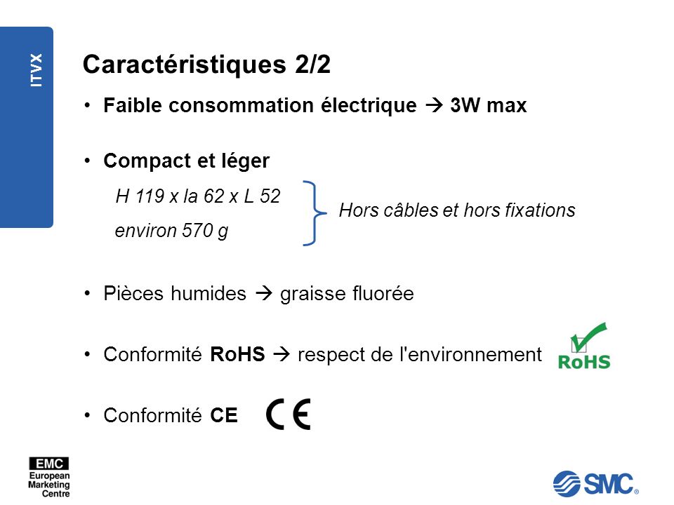 Caractéristiques 2/2 Faible consommation électrique  3W max