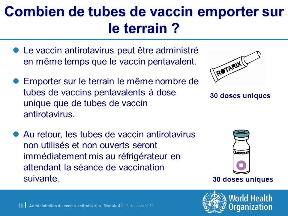 Combien de tubes de vaccin emporter sur le terrain