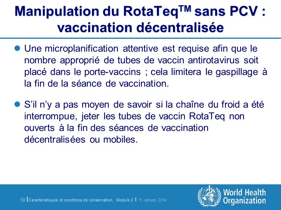 Manipulation du RotaTeqTM sans PCV : vaccination décentralisée