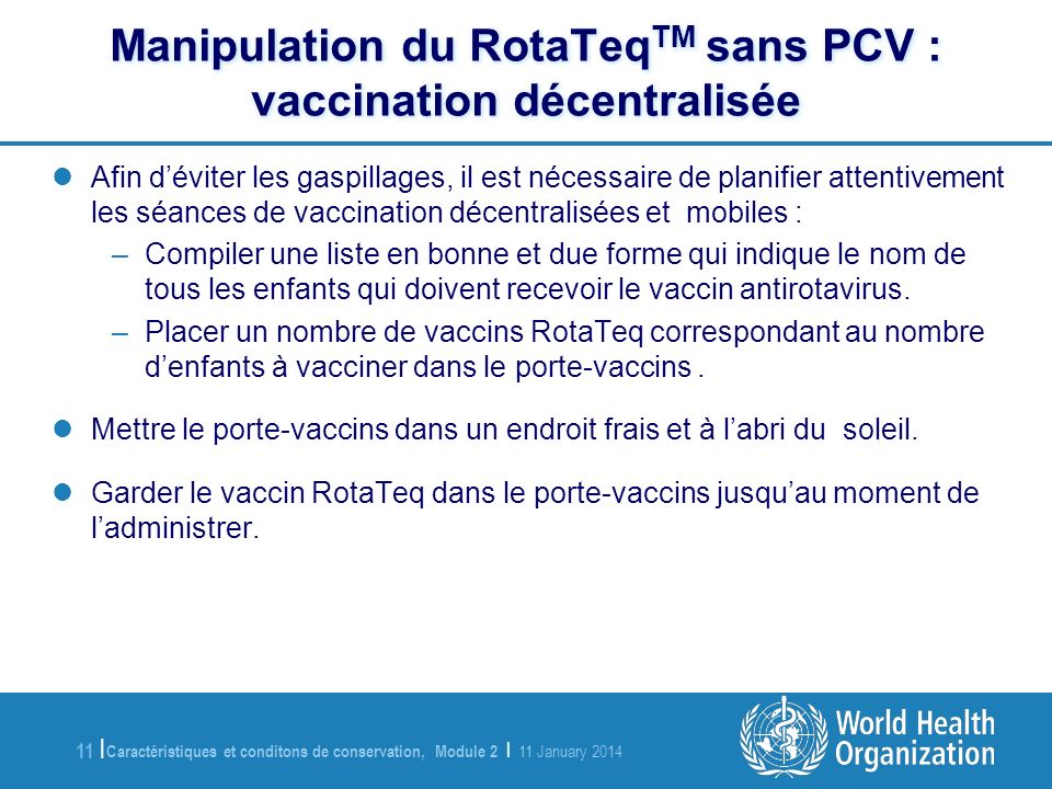 Manipulation du RotaTeqTM sans PCV : vaccination décentralisée