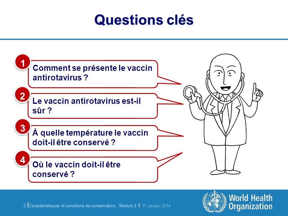 Questions clés Comment se présente le vaccin antirotavirus