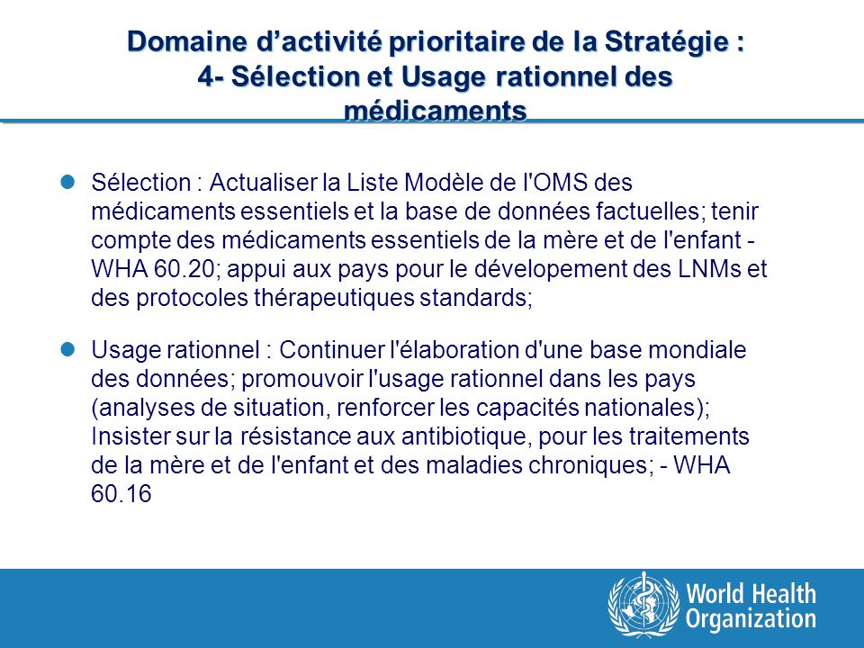 Domaine d’activité prioritaire de la Stratégie : 4- Sélection et Usage rationnel des médicaments