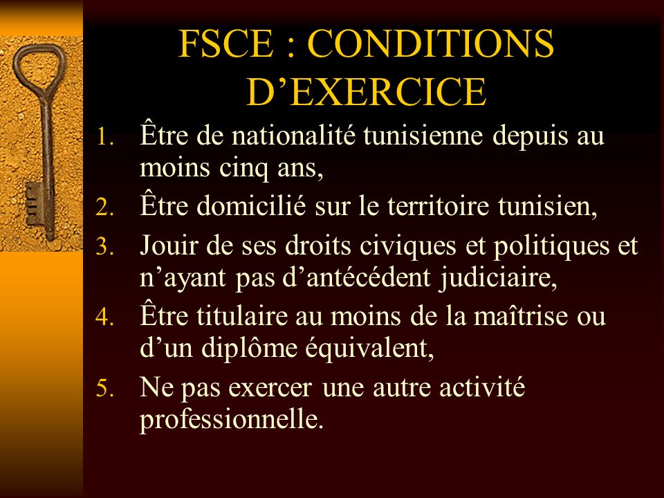 FSCE : CONDITIONS D’EXERCICE