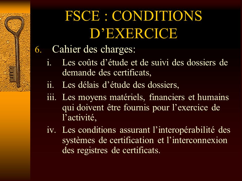 FSCE : CONDITIONS D’EXERCICE