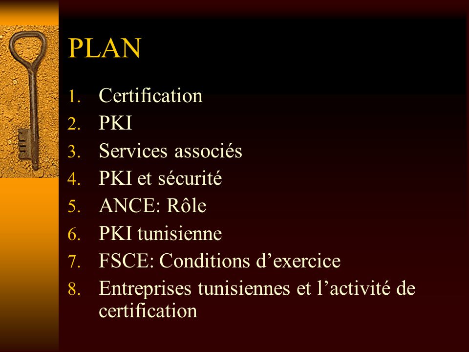 PLAN Certification PKI Services associés PKI et sécurité ANCE: Rôle