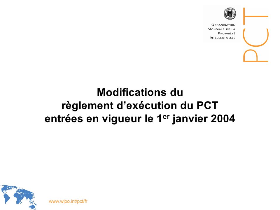 Modifications du règlement d’exécution du PCT entrées en vigueur le 1er janvier 2004