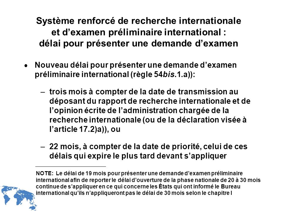 Système renforcé de recherche internationale et d’examen préliminaire international : délai pour présenter une demande d’examen