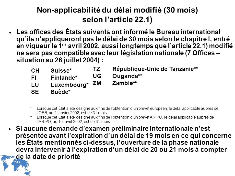 Non-applicabilité du délai modifié (30 mois) selon l’article 22.1)