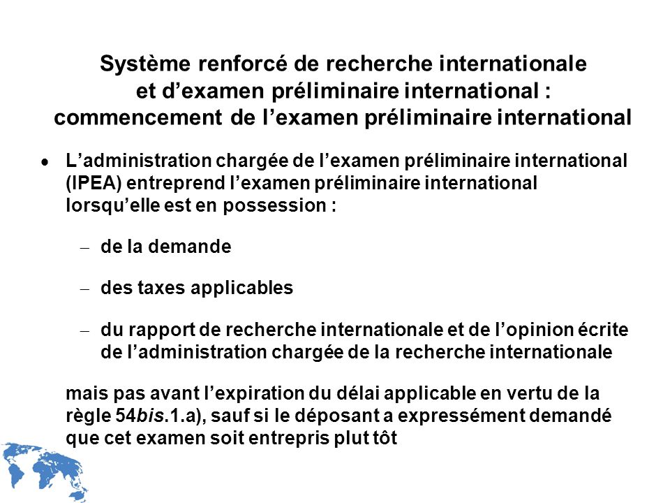 Système renforcé de recherche internationale et d’examen préliminaire international : commencement de l’examen préliminaire international