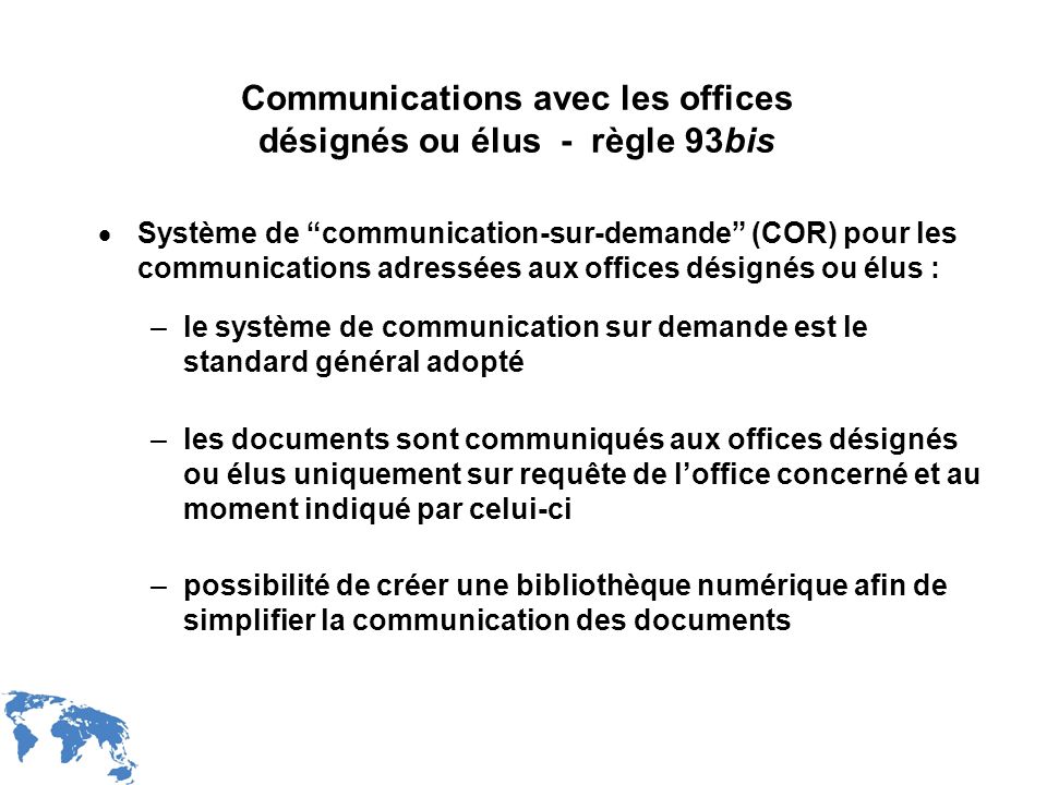 Communications avec les offices désignés ou élus - règle 93bis