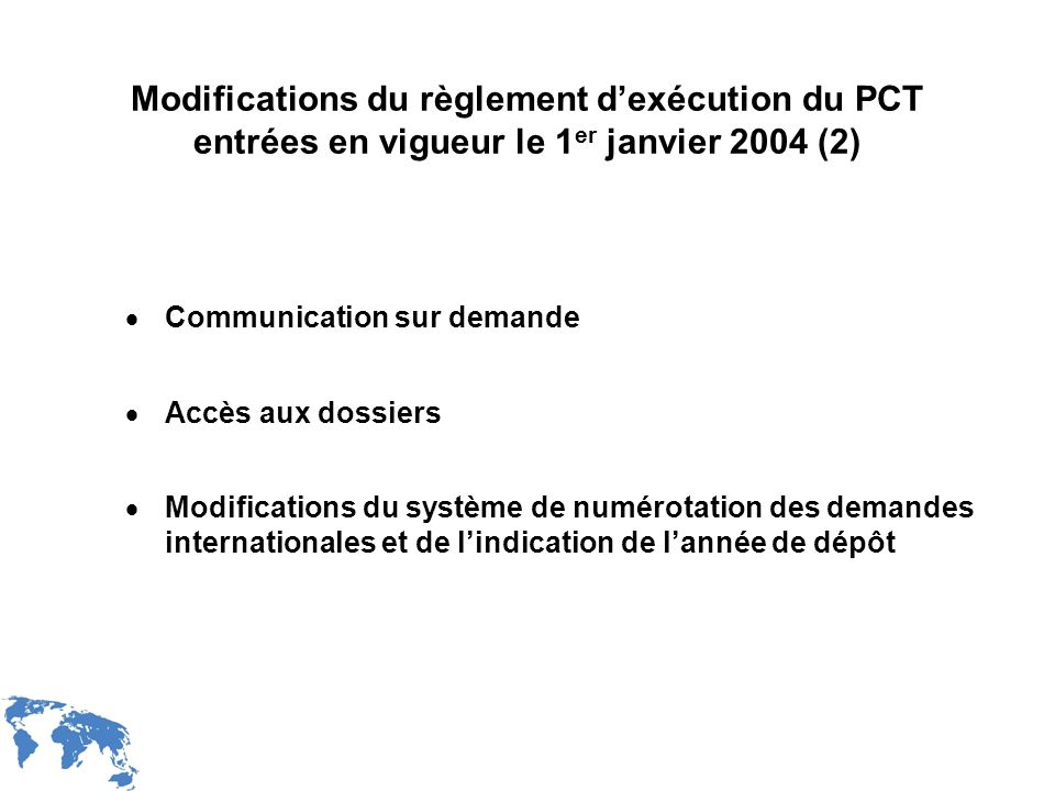 Modifications du règlement d’exécution du PCT entrées en vigueur le 1er janvier 2004 (2)