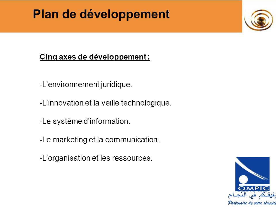 Plan de développement Cinq axes de développement :