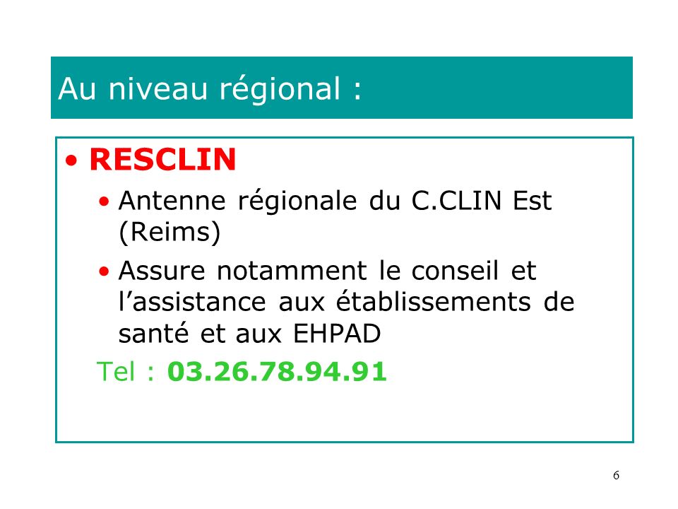 Au niveau régional : RESCLIN Antenne régionale du C.CLIN Est (Reims)‏