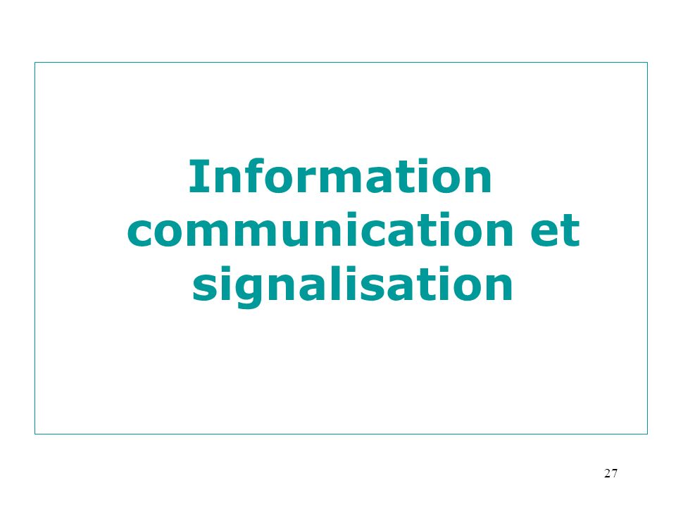 Information communication et signalisation