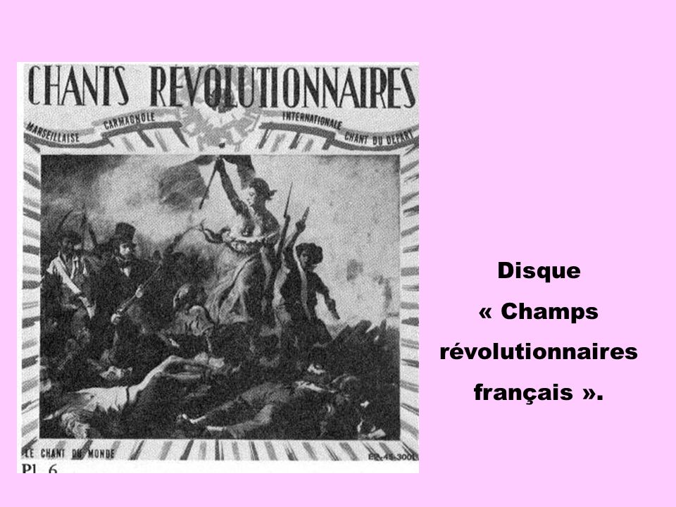 Disque « Champs révolutionnaires français ».