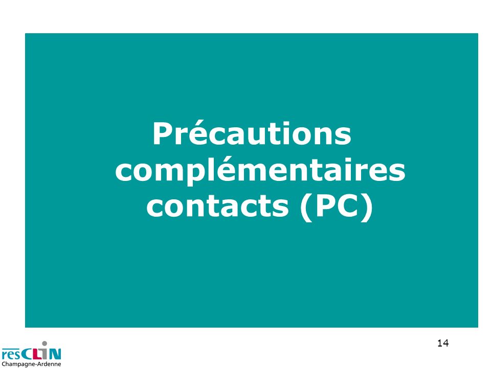 Précautions complémentaires contacts (PC)