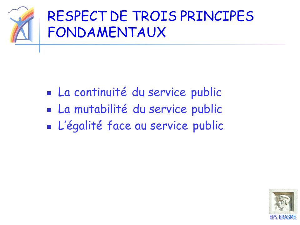 RESPECT DE TROIS PRINCIPES FONDAMENTAUX