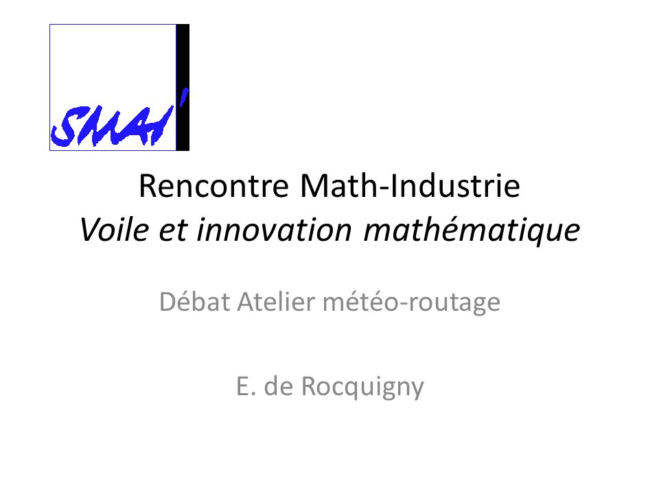 Rencontre Math-Industrie Voile et innovation mathématique