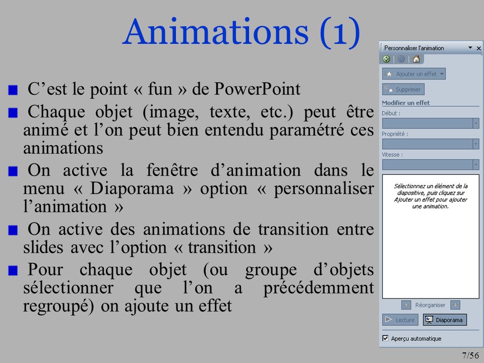 Animations (1) C’est le point « fun » de PowerPoint
