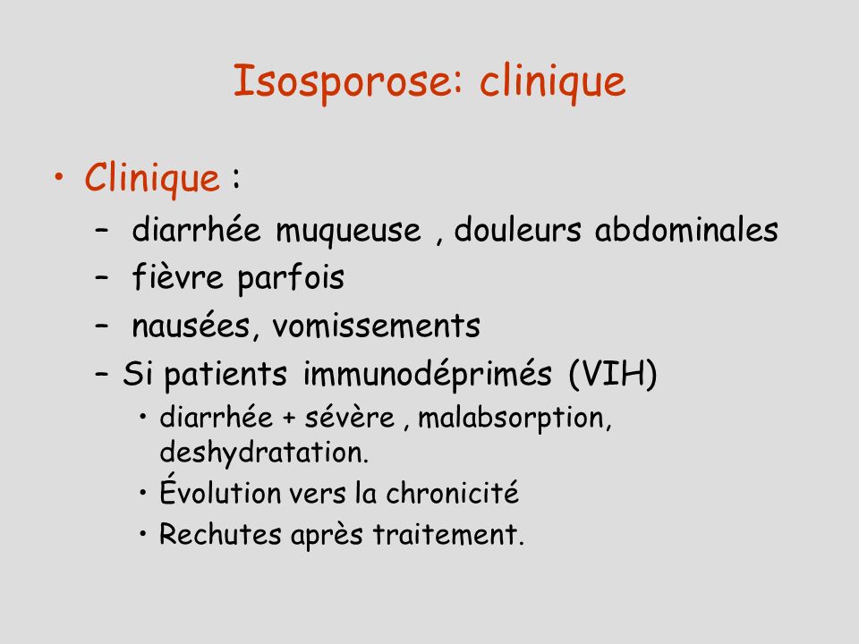 Isosporose: clinique Clinique :