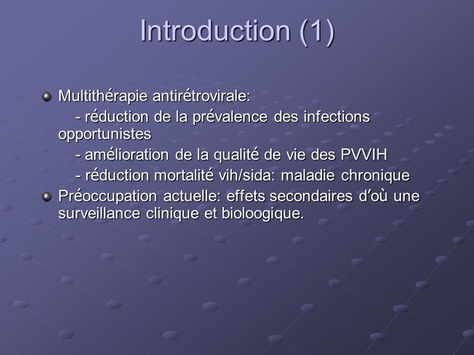 Introduction (1) Multithérapie antirétrovirale: