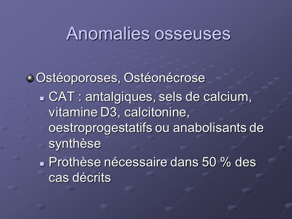 Anomalies osseuses Ostéoporoses, Ostéonécrose