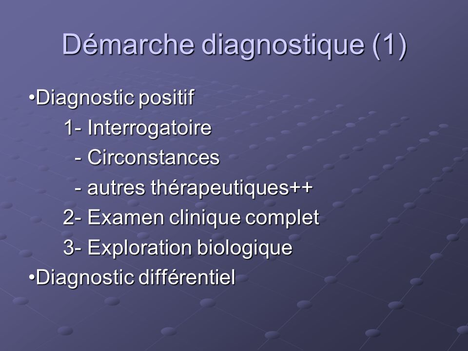 Démarche diagnostique (1)