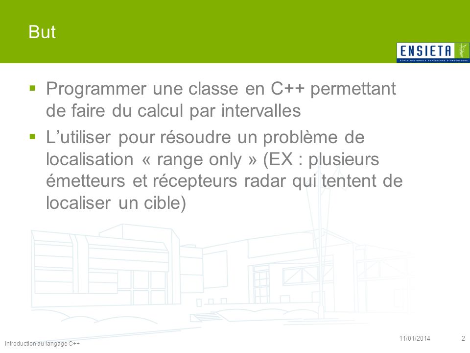 But Programmer une classe en C++ permettant de faire du calcul par intervalles.