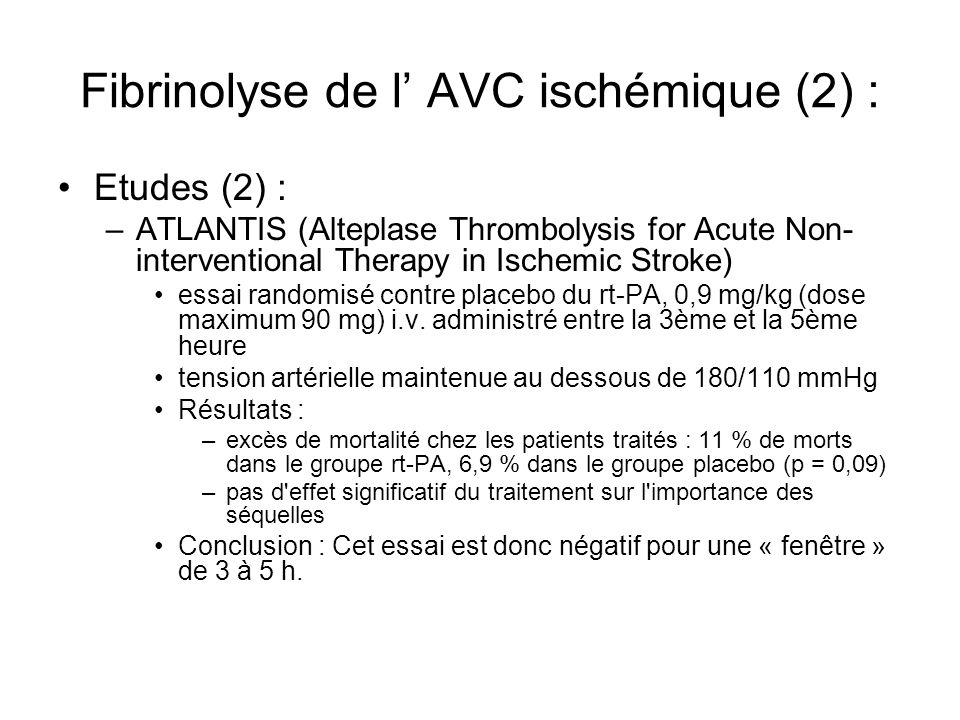 Fibrinolyse de l’ AVC ischémique (2) :