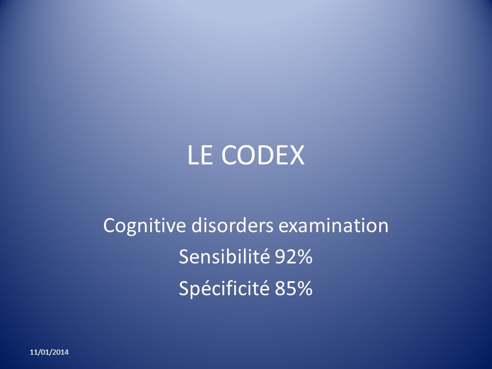 Cognitive disorders examination Sensibilité 92% Spécificité 85%