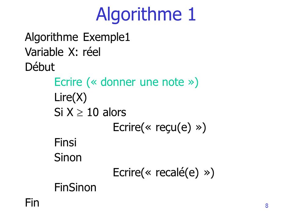 Algorithme 1 Algorithme Exemple1 Variable X: réel Début