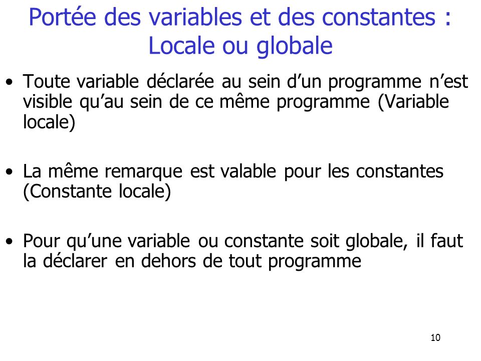 Portée des variables et des constantes : Locale ou globale