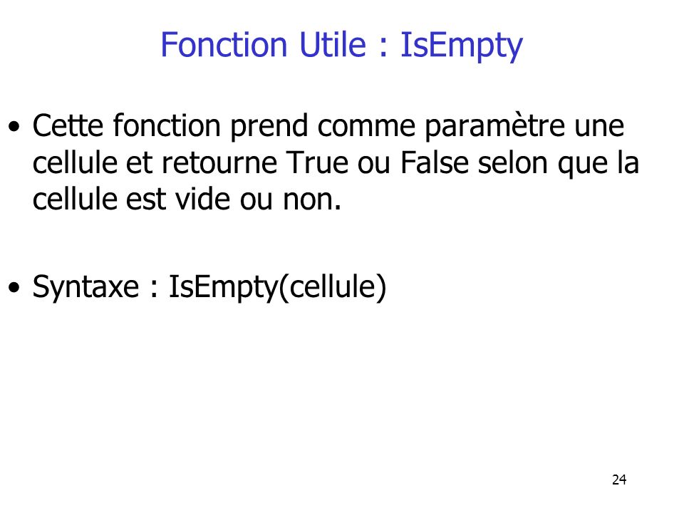 Fonction Utile : IsEmpty