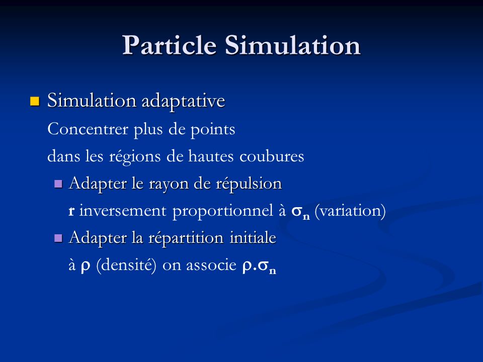 Particle Simulation Simulation adaptative Concentrer plus de points