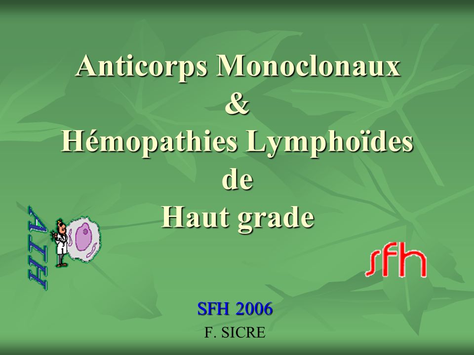 Anticorps Monoclonaux & Hémopathies Lymphoïdes de Haut grade
