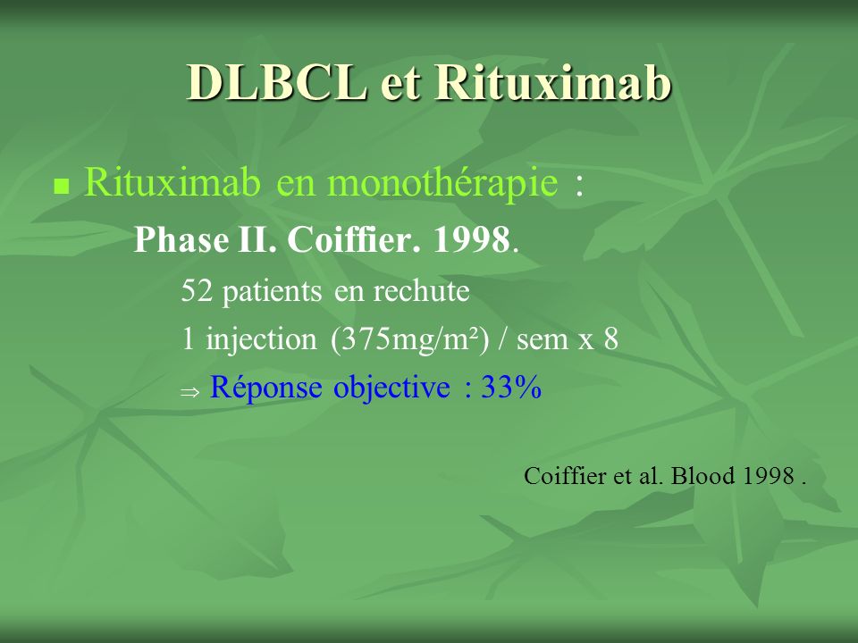 DLBCL et Rituximab Rituximab en monothérapie :