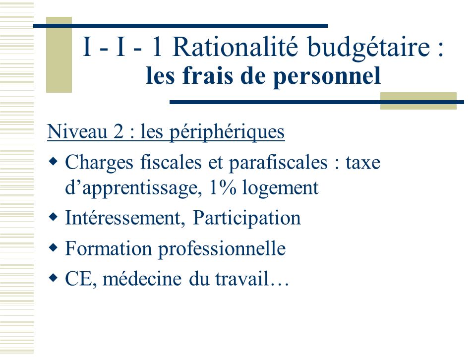I - I - 1 Rationalité budgétaire : les frais de personnel