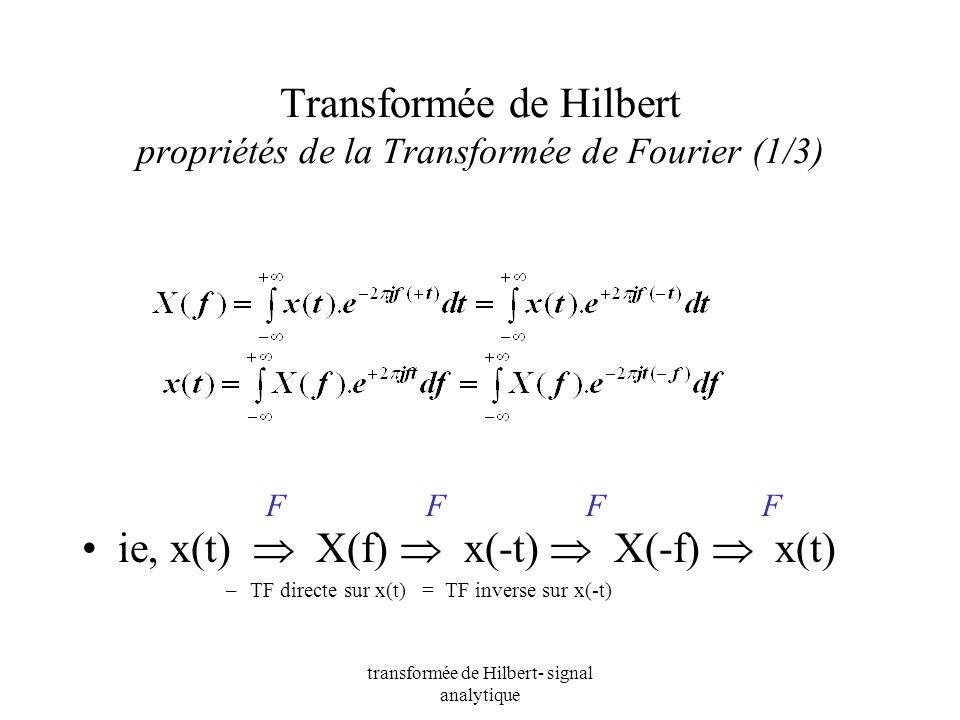 Transformée de Hilbert propriétés de la Transformée de Fourier (1/3)
