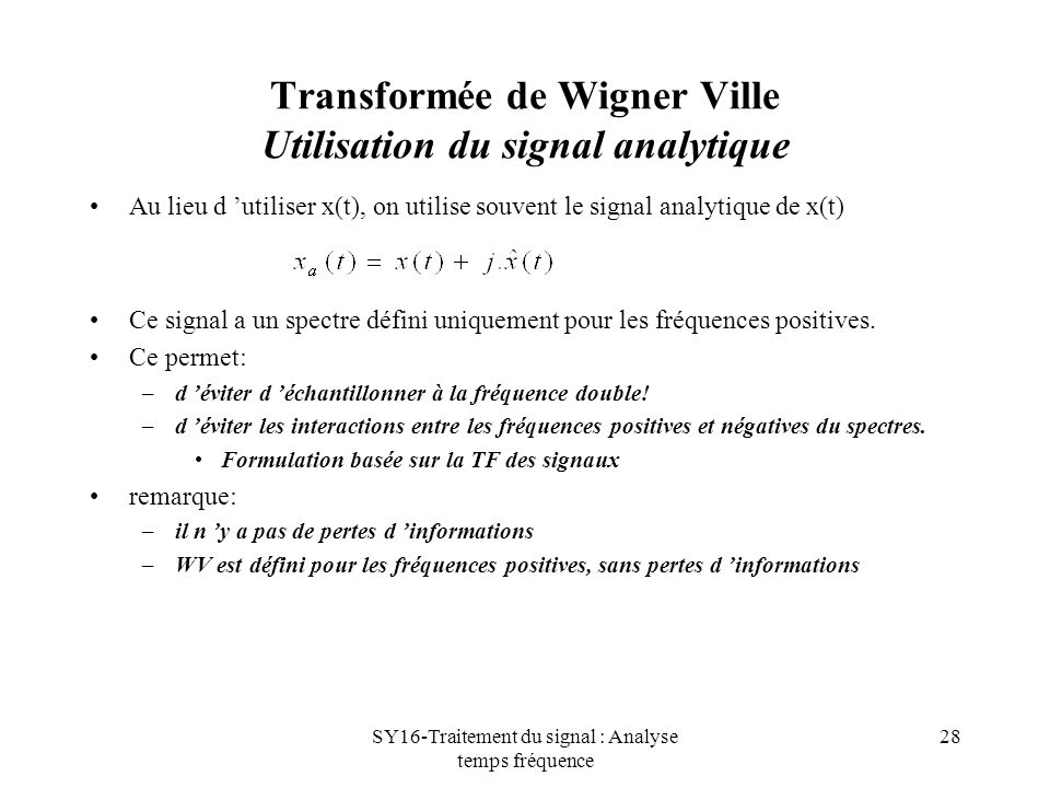 Transformée de Wigner Ville Utilisation du signal analytique