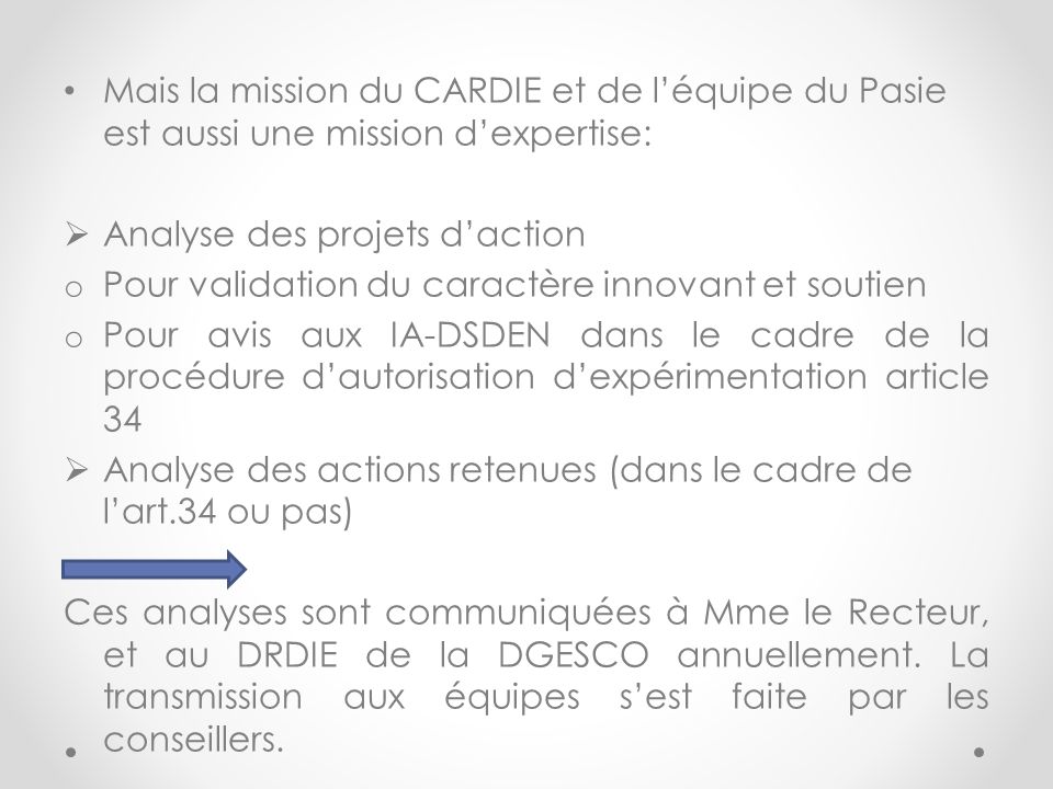 Mais la mission du CARDIE et de l’équipe du Pasie est aussi une mission d’expertise: