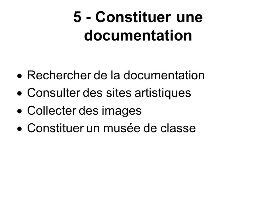 5 - Constituer une documentation