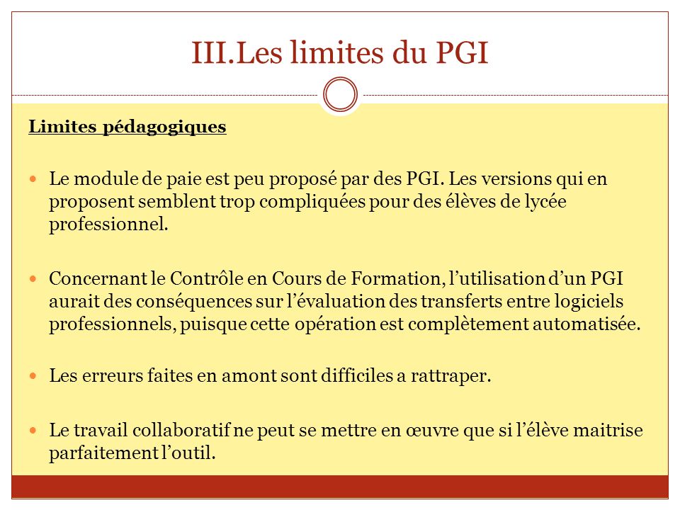 Les limites du PGI Limites pédagogiques.