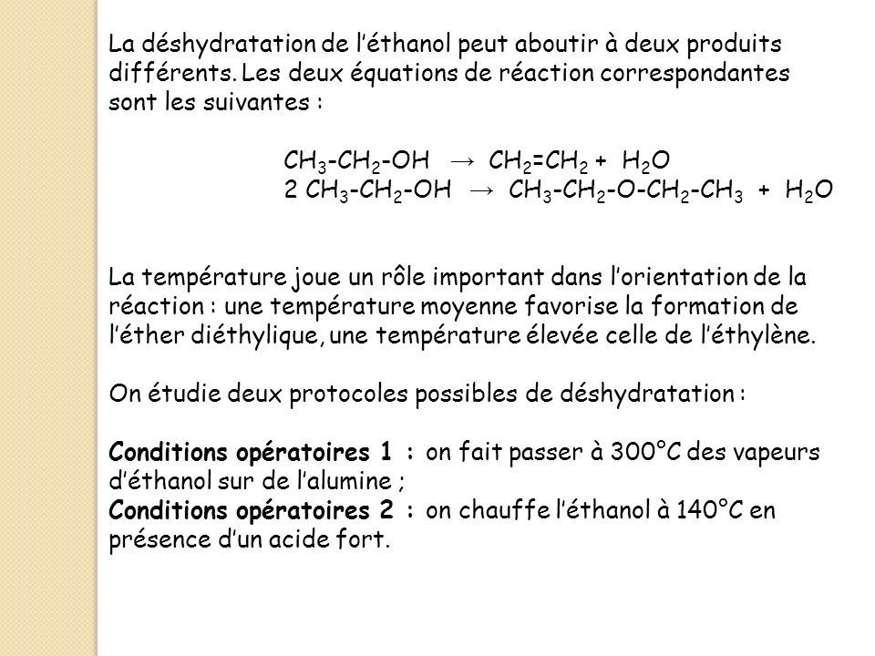 La déshydratation de l’éthanol peut aboutir à deux produits différents