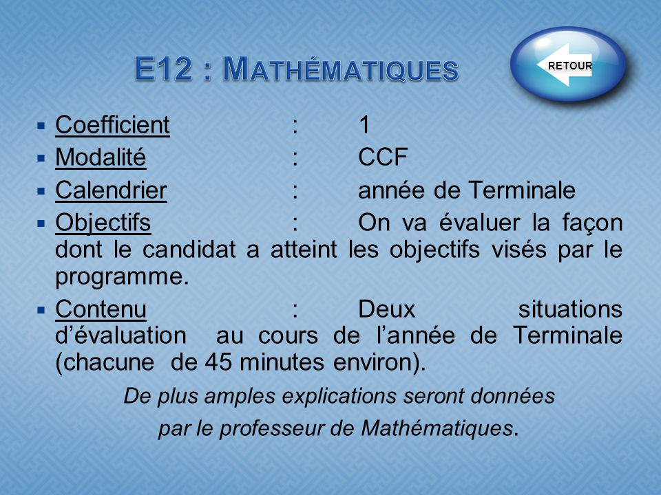 E12 : Mathématiques Coefficient : 1 Modalité : CCF