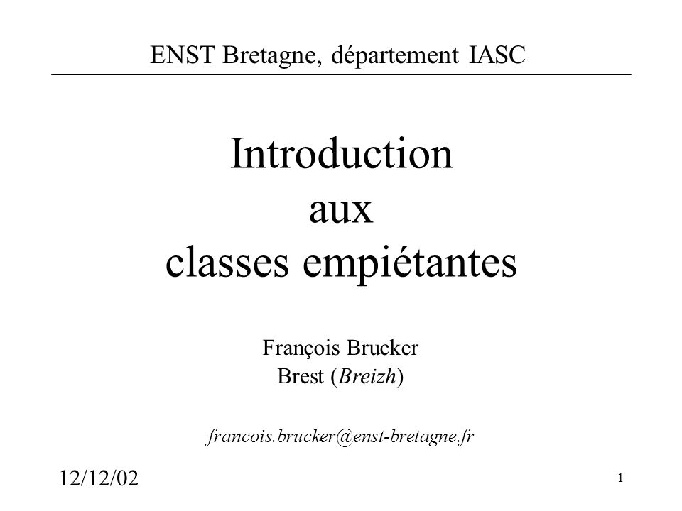 Introduction aux classes empiétantes François Brucker Brest (Breizh)