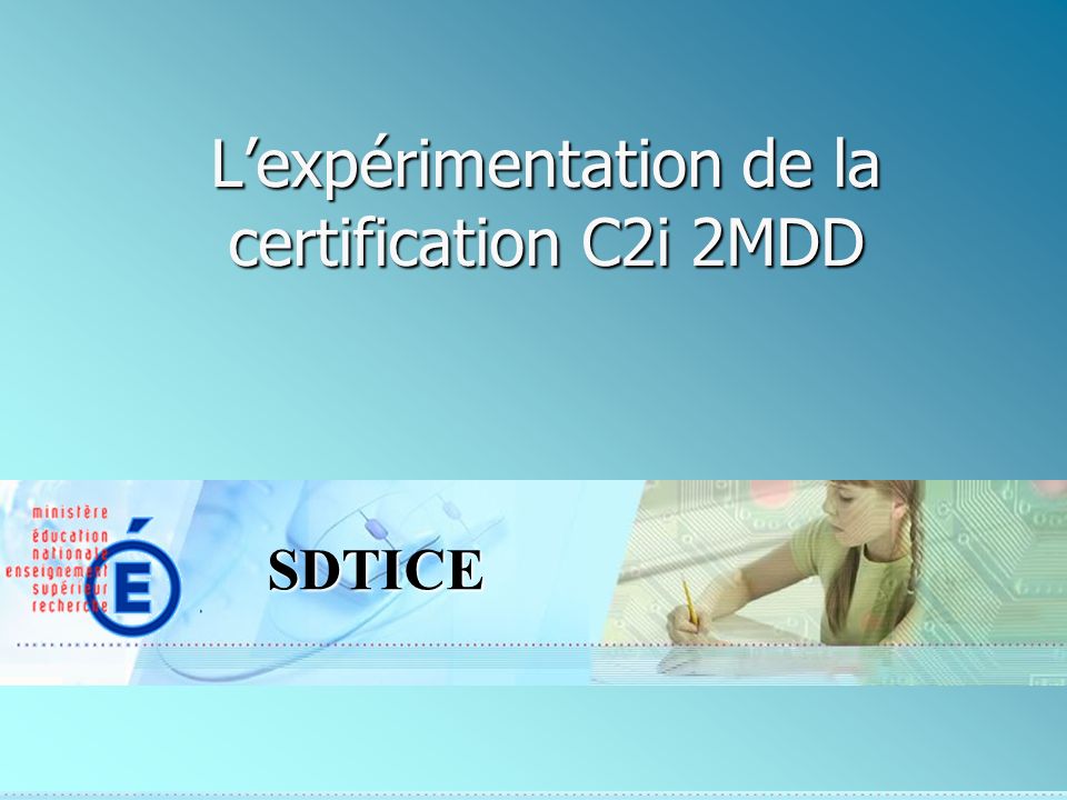 L’expérimentation de la certification C2i 2MDD