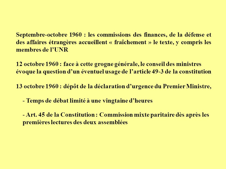 Septembre-octobre 1960 : les commissions des finances, de la défense et des affaires étrangères accueillent « fraîchement » le texte, y compris les membres de l’UNR
