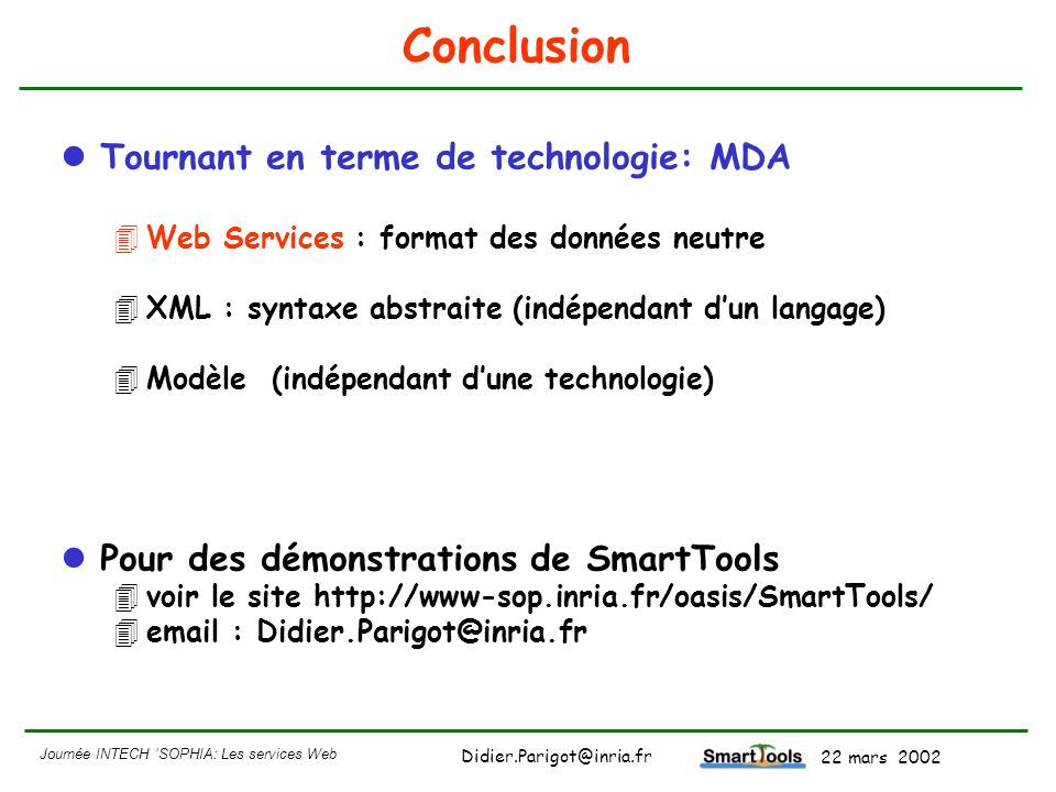 Conclusion Tournant en terme de technologie: MDA