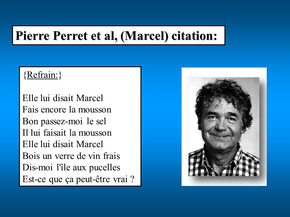 Pierre Perret et al, (Marcel) citation: